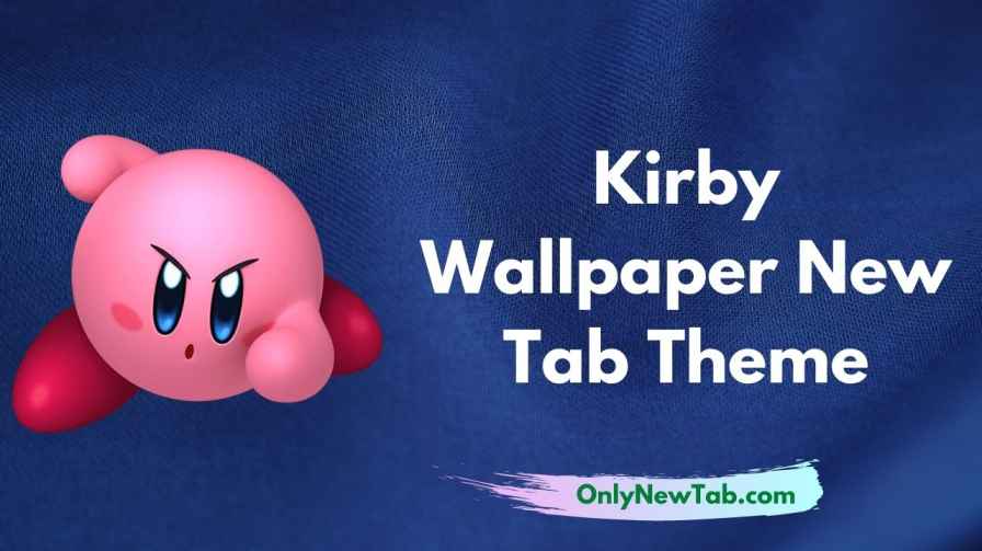 Kirby Wallpaper New Tab Theme